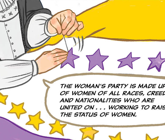 Alice: “The Woman's Party is made up of women of all races, creeds, and nationalities who are united on ... working to raise the status of women.�