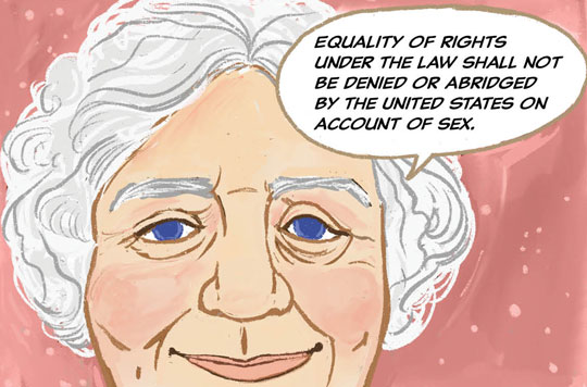 Alice: “Equality of rights under the law shall not be denied or abridged by the United States on account of sex.�