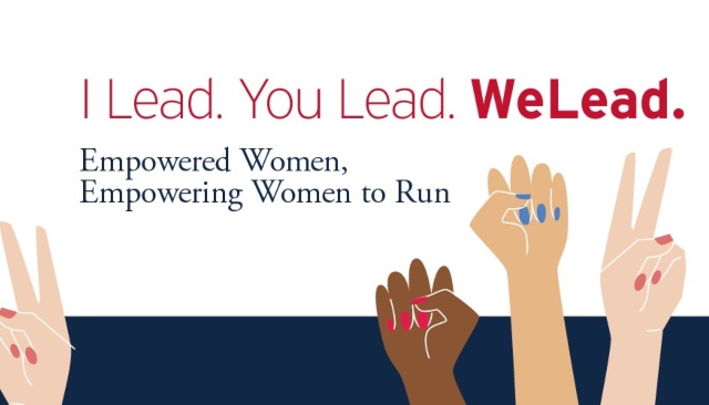 I Lead. You Lead. WeLead. Empowered Woman, Empowering Women to Run